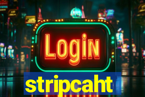 stripcaht