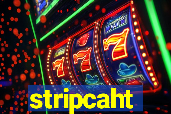 stripcaht