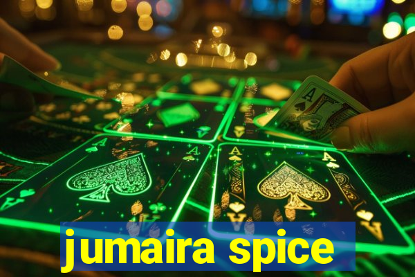 jumaira spice