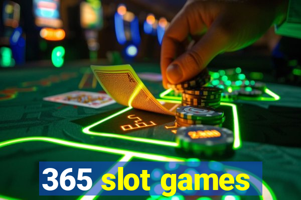 365 slot games