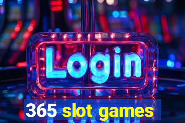 365 slot games