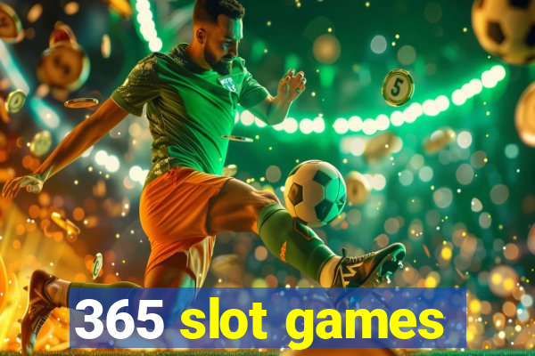 365 slot games