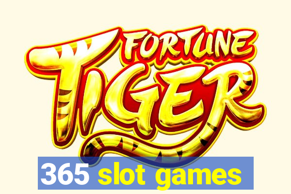 365 slot games