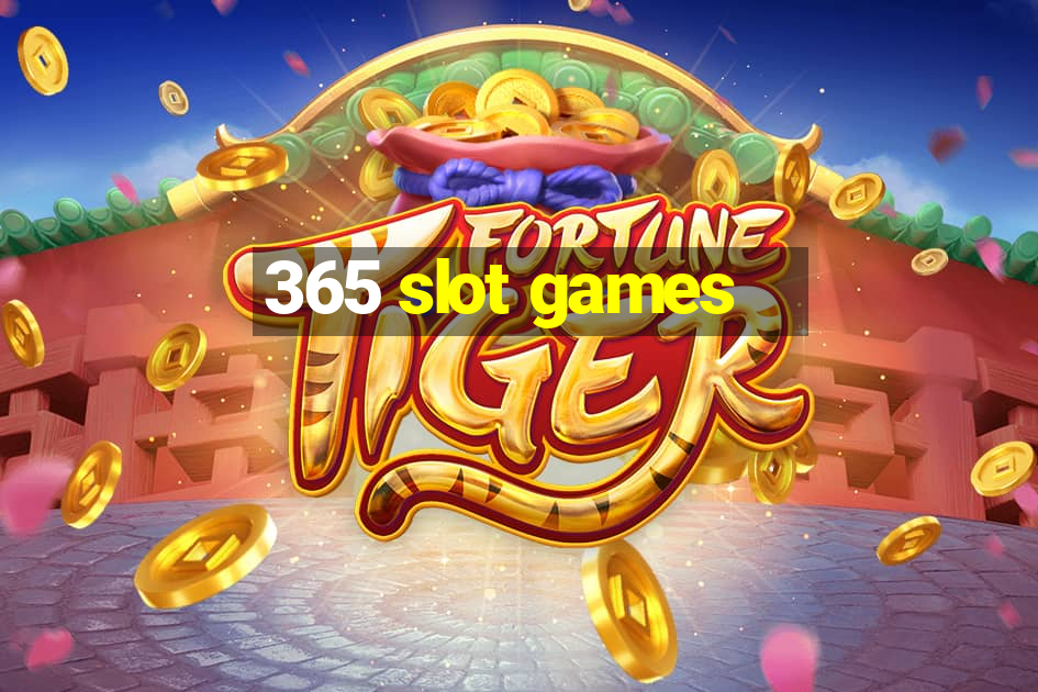 365 slot games