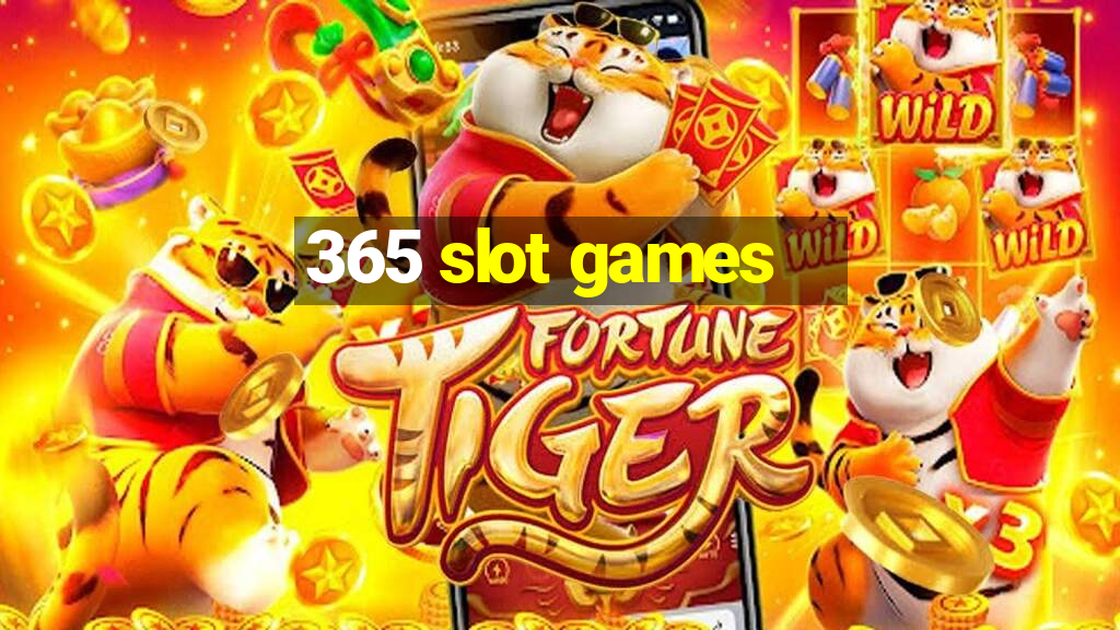 365 slot games