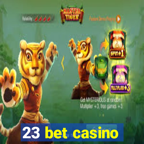 23 bet casino