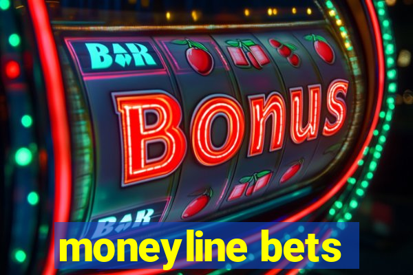 moneyline bets