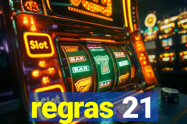 regras 21