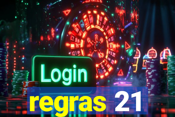 regras 21