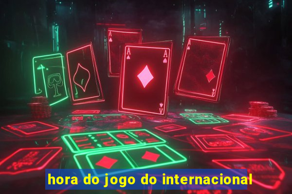 hora do jogo do internacional