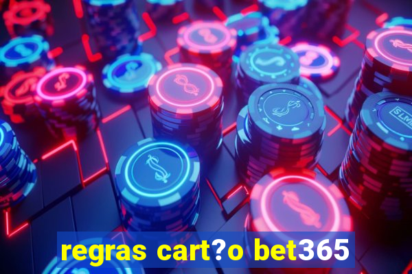 regras cart?o bet365