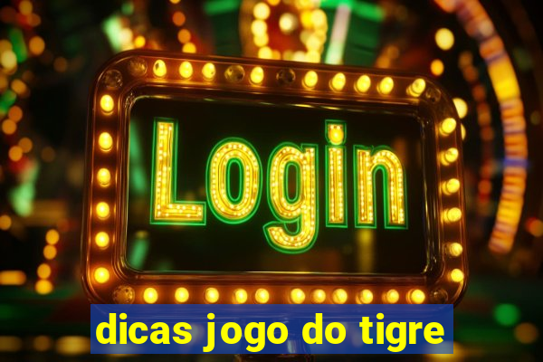 dicas jogo do tigre