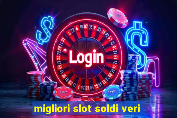 migliori slot soldi veri