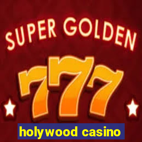 holywood casino