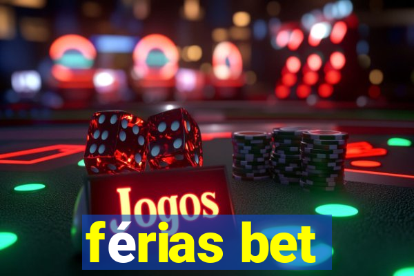 férias bet