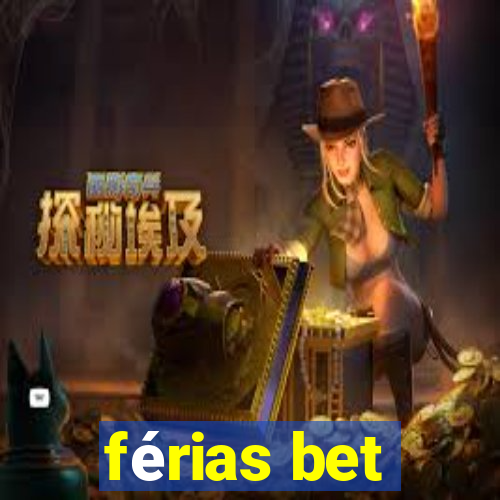 férias bet