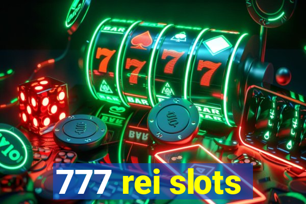 777 rei slots