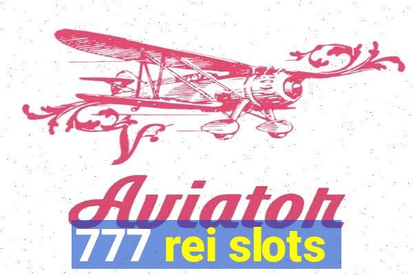 777 rei slots