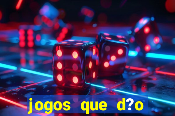 jogos que d?o dinheiro para jogar