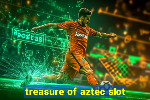 treasure of aztec slot