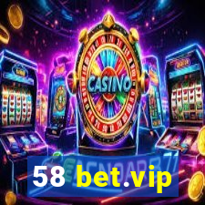 58 bet.vip