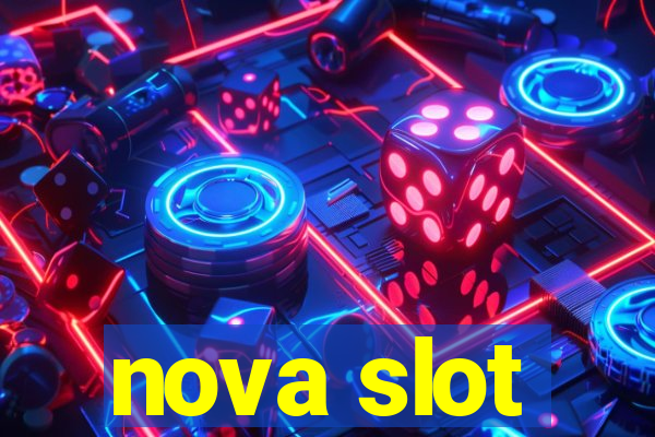 nova slot