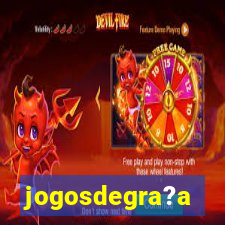 jogosdegra?a