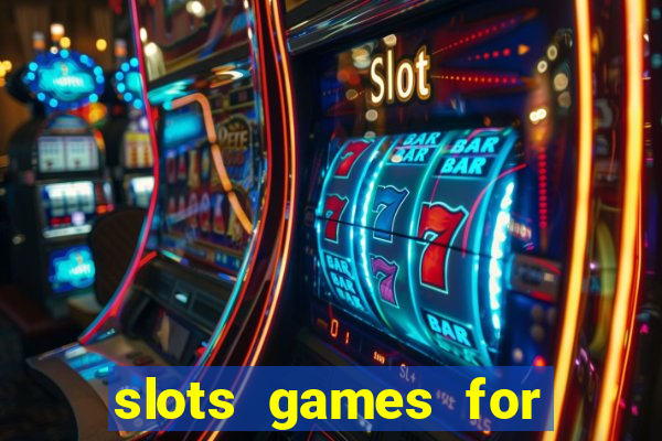 slots games for free no download