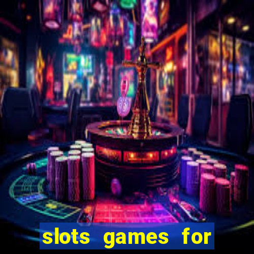 slots games for free no download