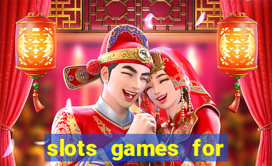 slots games for free no download