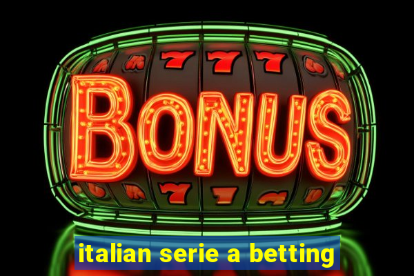 italian serie a betting