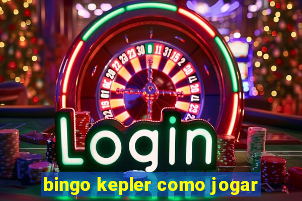 bingo kepler como jogar