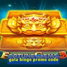 gala bingo promo code