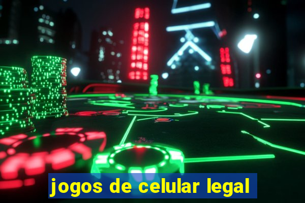 jogos de celular legal