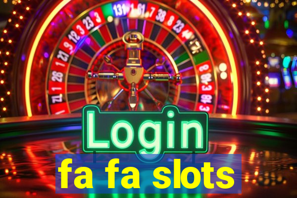 fa fa slots