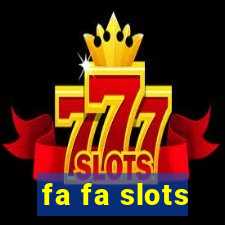 fa fa slots