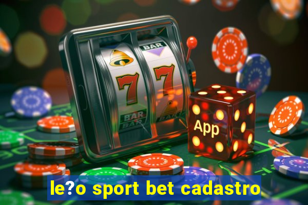 le?o sport bet cadastro