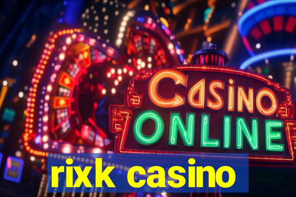 rixk casino