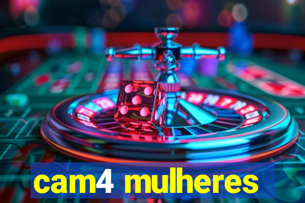 cam4 mulheres