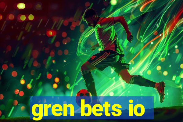 gren bets io