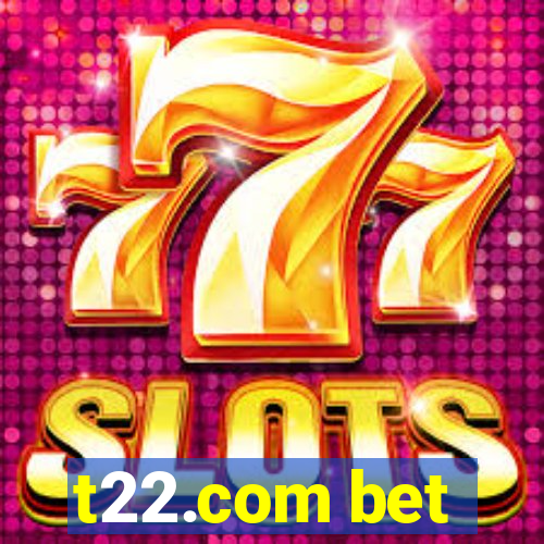 t22.com bet