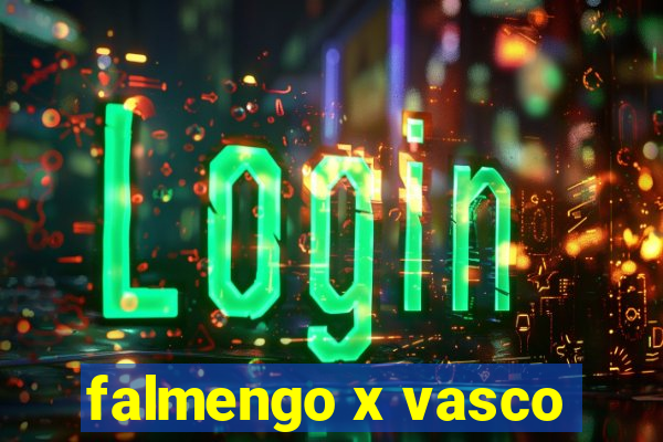 falmengo x vasco