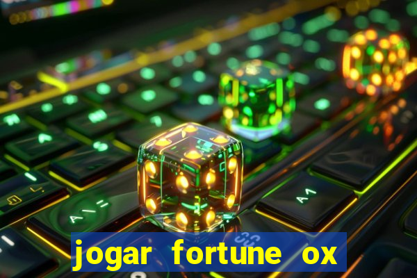 jogar fortune ox demo gratis