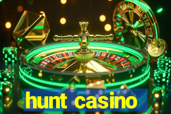 hunt casino