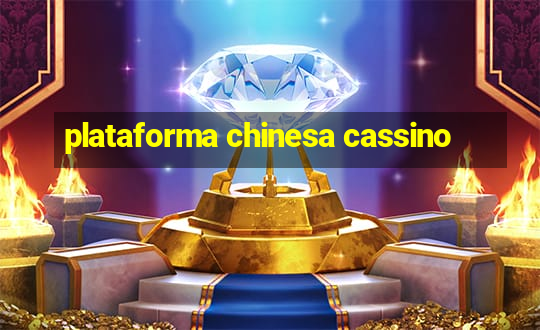 plataforma chinesa cassino