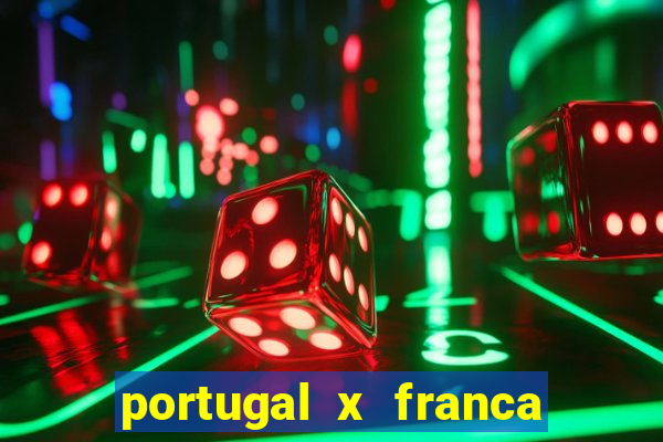 portugal x franca onde assistir