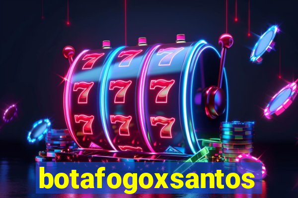 botafogoxsantos