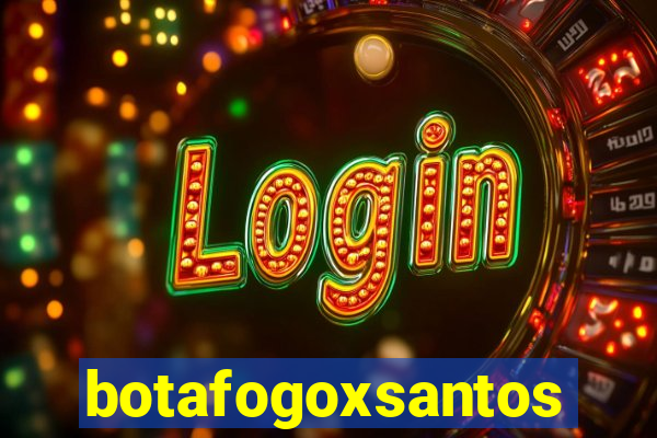 botafogoxsantos