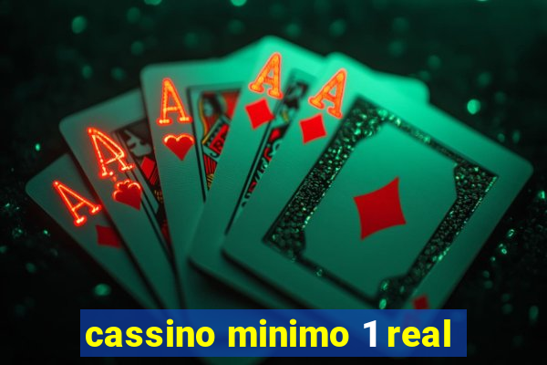 cassino minimo 1 real