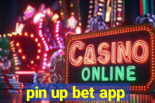 pin up bet app